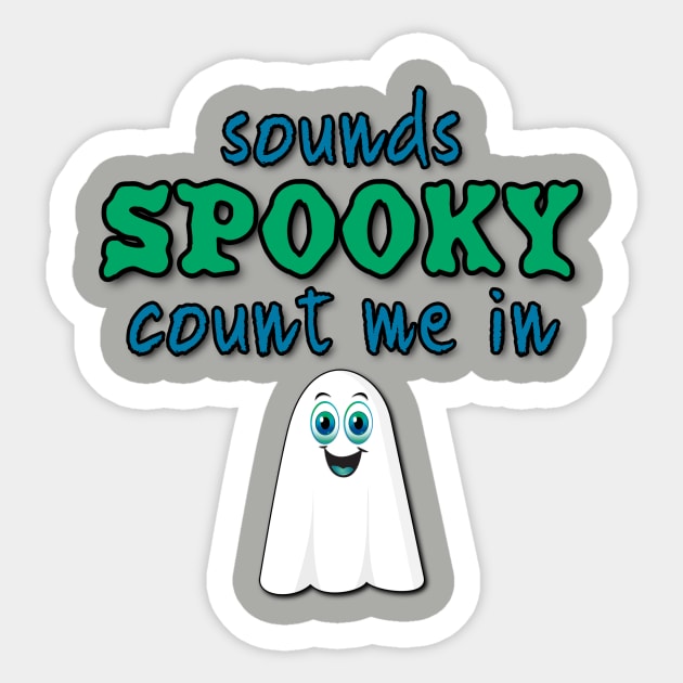 Sounds spooky. Count Me In! Sticker by Dead Is Not The End